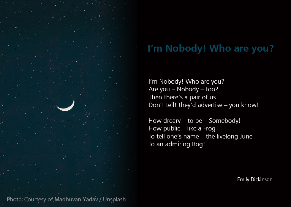 I’m Nobody! Who are you?