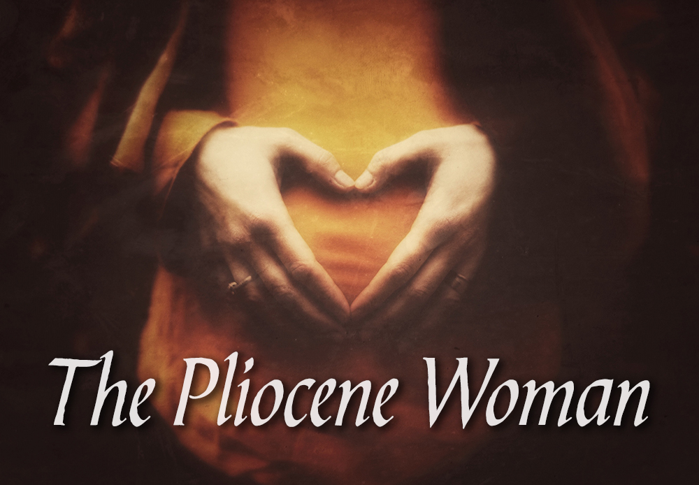 The Pliocene Woman