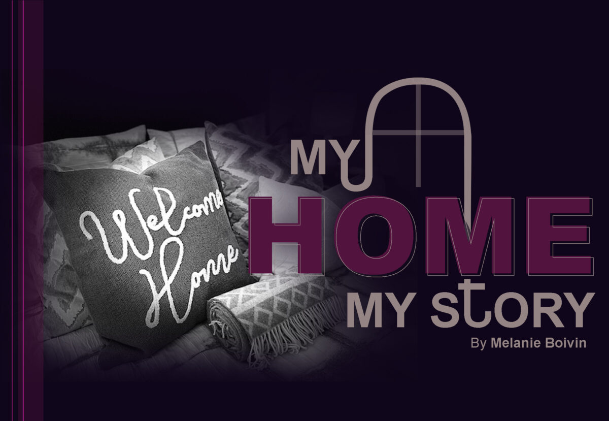 MY HOME – MY STORY